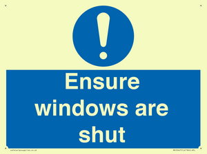 Ensure windows are shut